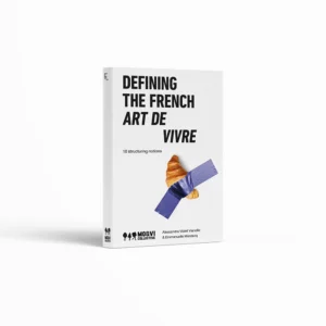 THE FRENCH ART OF LIVING - 10 STRUCTURING NOTIONS